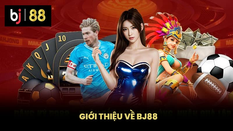 Giới thiệu về BJ88