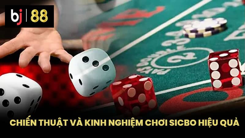 Chiến thuật và kinh nghiệm chơi Sicbo hiệu quả