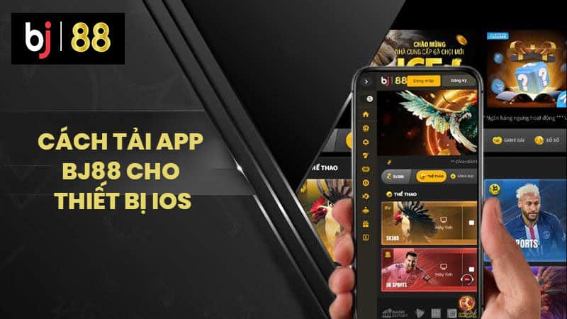 Cách tải app BJ88 cho thiết bị iOS